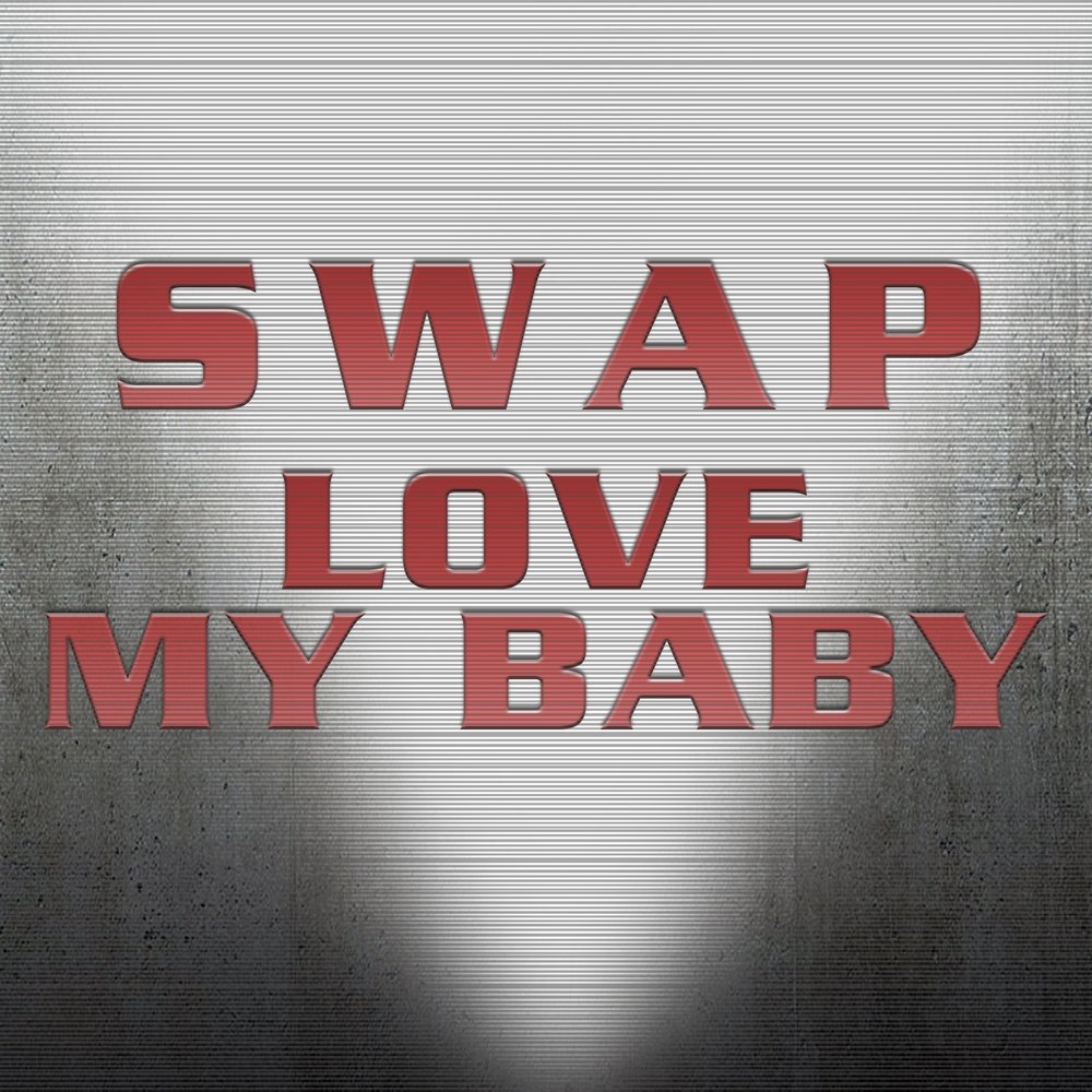 My baby your love. My Baby Love. My Baby Love песня. Loved swap.