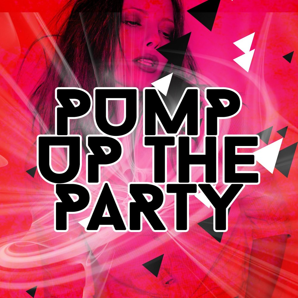 Pump is up. Памп пати. Dance Party афиша. Pump me up. Pumping Party.