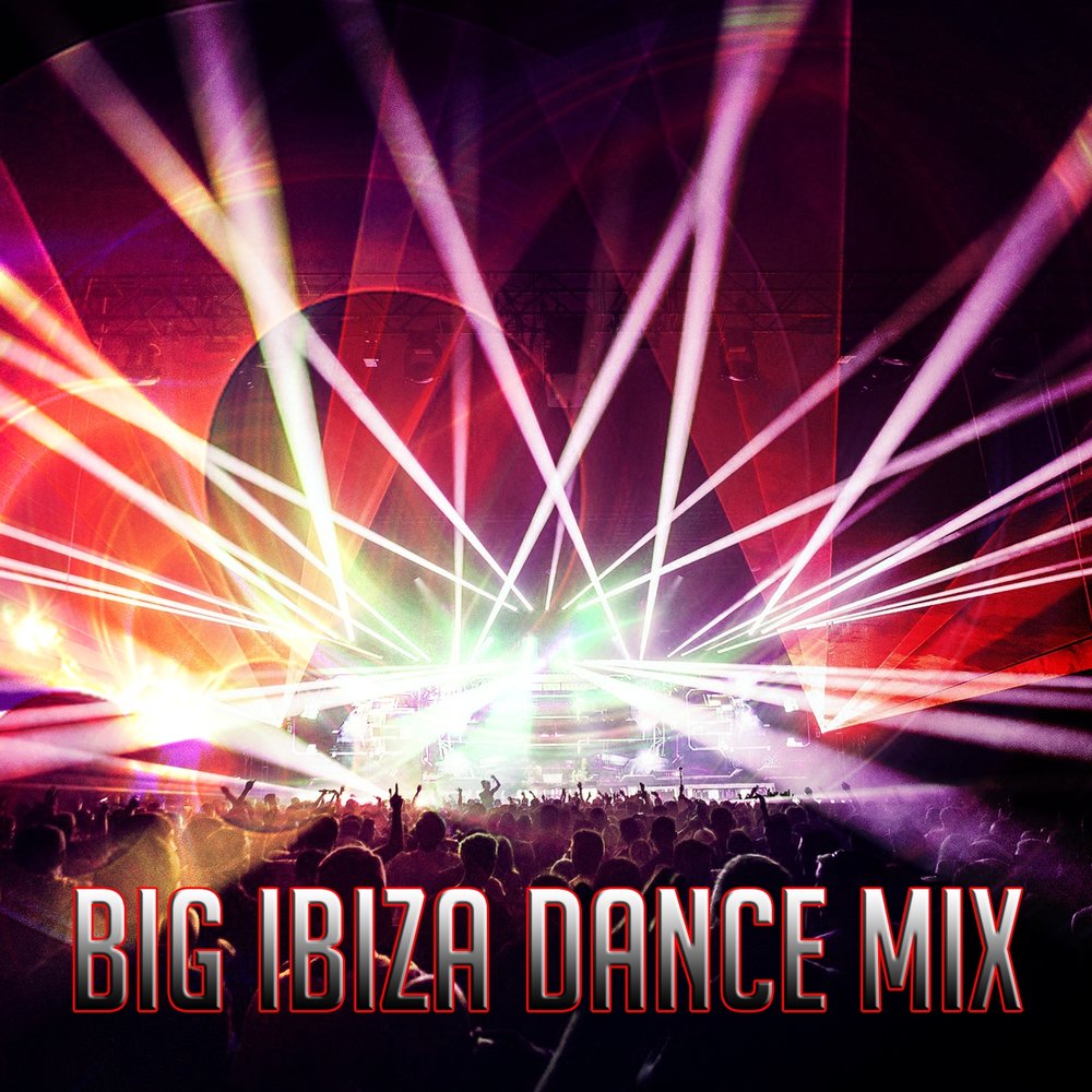 Best remixes dance. Ibiza Dance. Dance Party сборник. Indie Dance Electronica. Dance Party Flyer mambofriday.