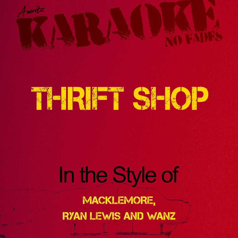 Macklemore ryan lewis wanz thrift shop. Thrift shop — Macklemore & Ryan Lewis featuring WANZ Sax Note.