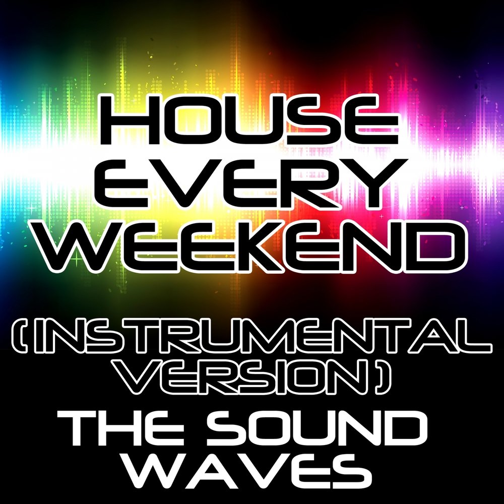 Weekend instrumental. Хаус эври уикенд. Песня House every weekend. House every weekend - Club de Combat Remix.