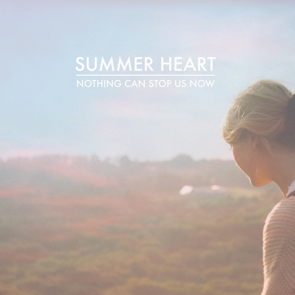 Песня nothing better. Summer Heart. Summer of Heart группа. Nothing nothing nothing Now. Summer Heart musician.