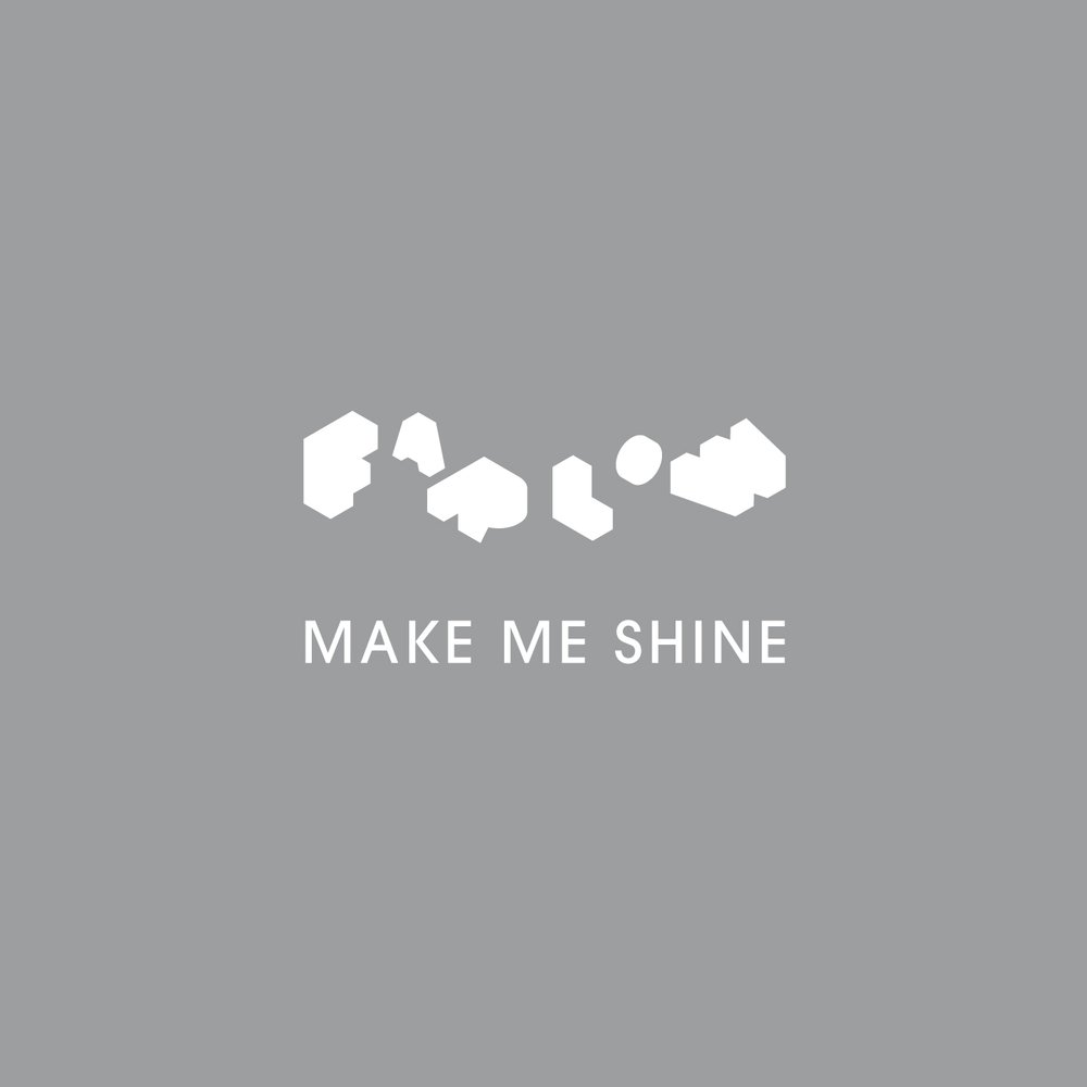 Shine me. Make me Shine. Me Shine.