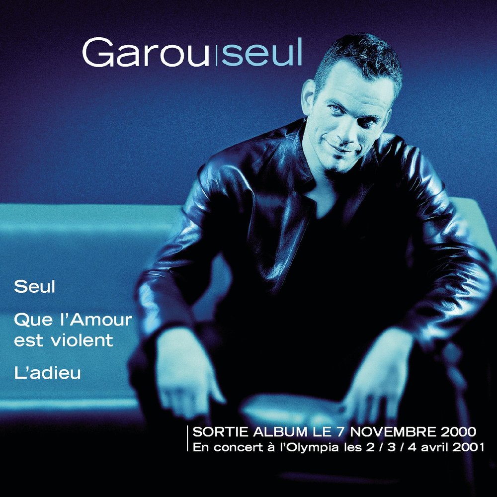 Лучшая песня гару. Garou. Seul Гару. Гару альбомы. Garou seul обложка.