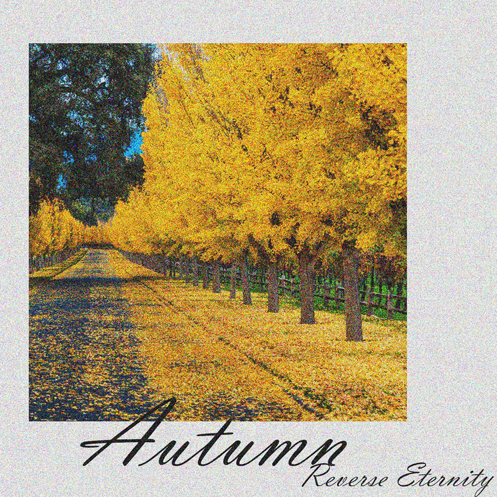 Eternity reverse. Autumn исполнитель.