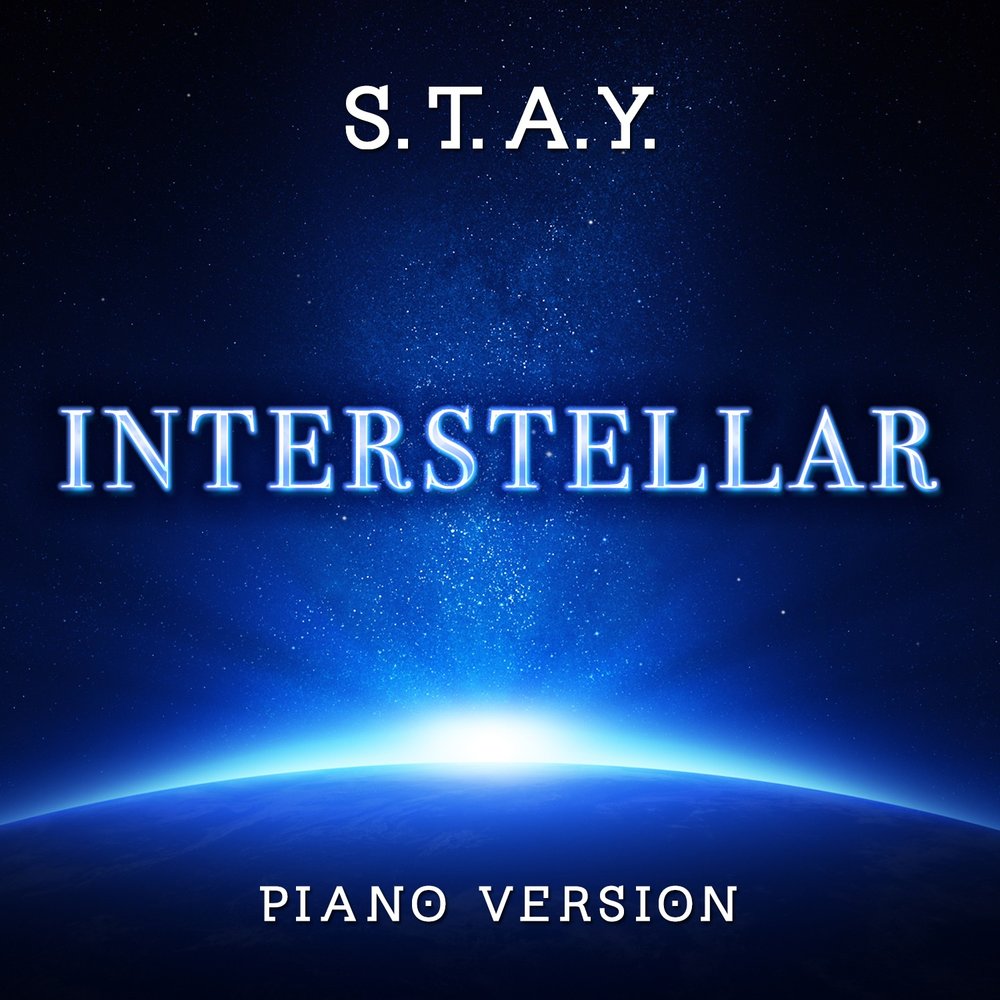 A y d a s песня. S.T.A.Y. Interstellar. Stay Интерстеллар. Interstellar Piano. Interstellar Theme.