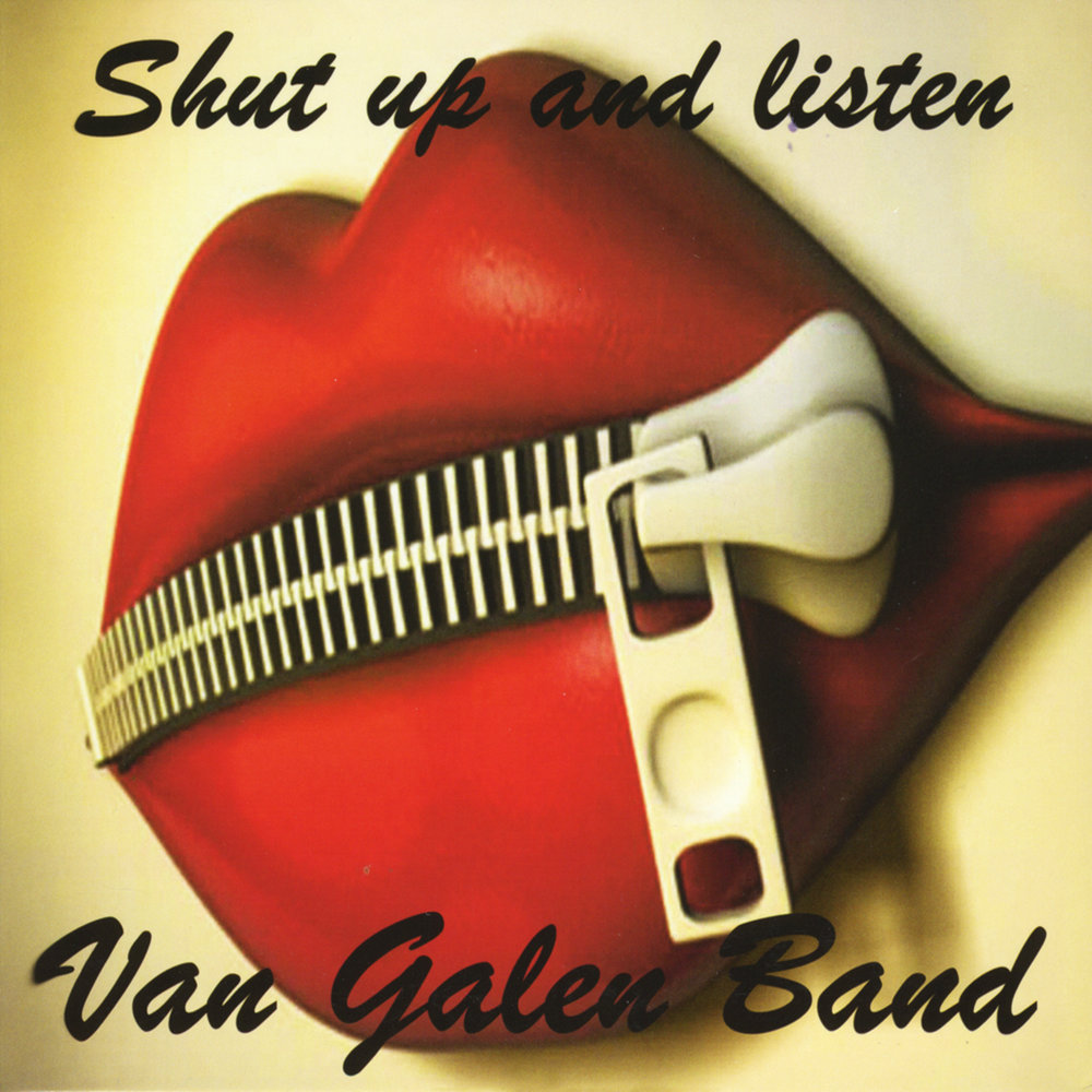 Shut and listen. Ван бэнд. Van Halen Band - shut up and listen. Альбом back to the Blues Vol. 2 van Galen Band. Van Galen Band back to the Blues Vol.3 2017.