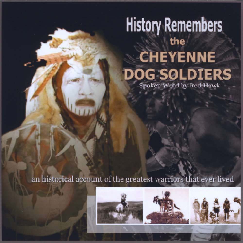 Remember the story. Cheyenne Dog Soldier. The Dog Soldiers or Dog men (Cheyenne: Hotamétaneo'o).