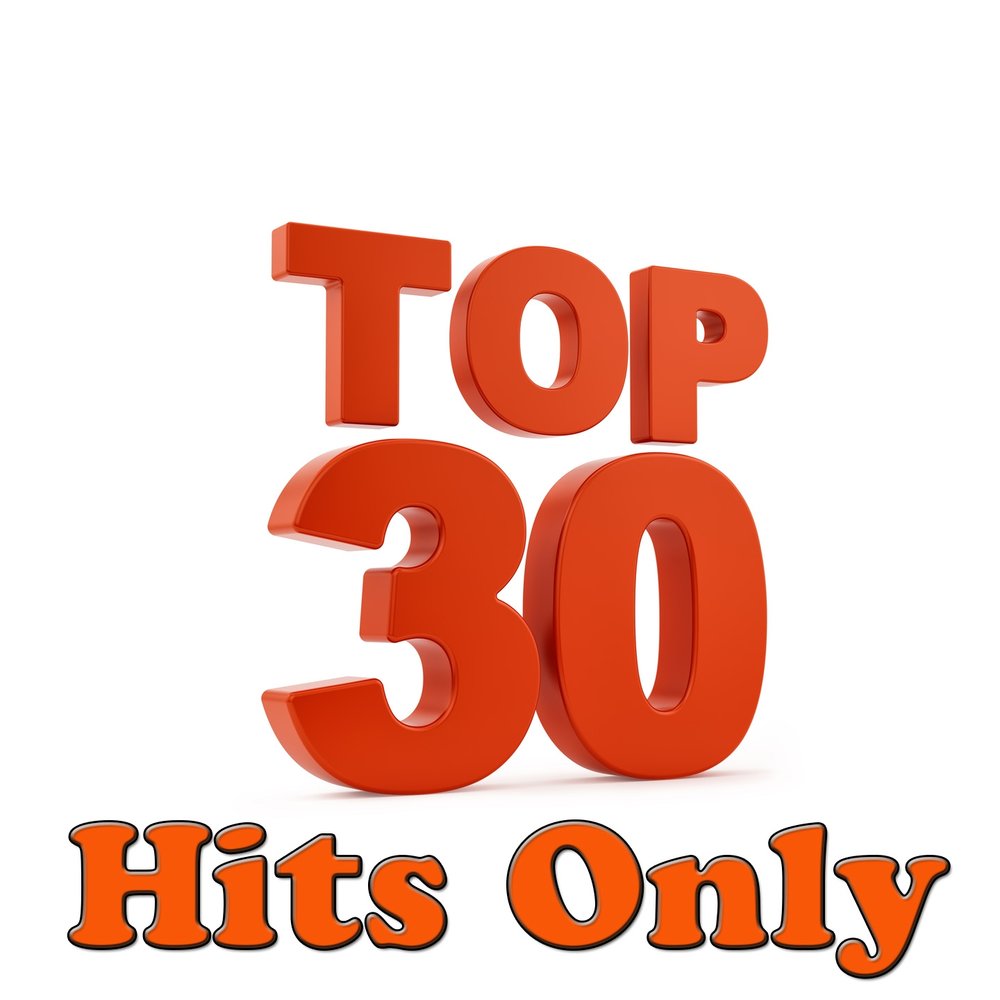 Топ 30. Only Hits. Only Hits альбом. Top 30 PNG.