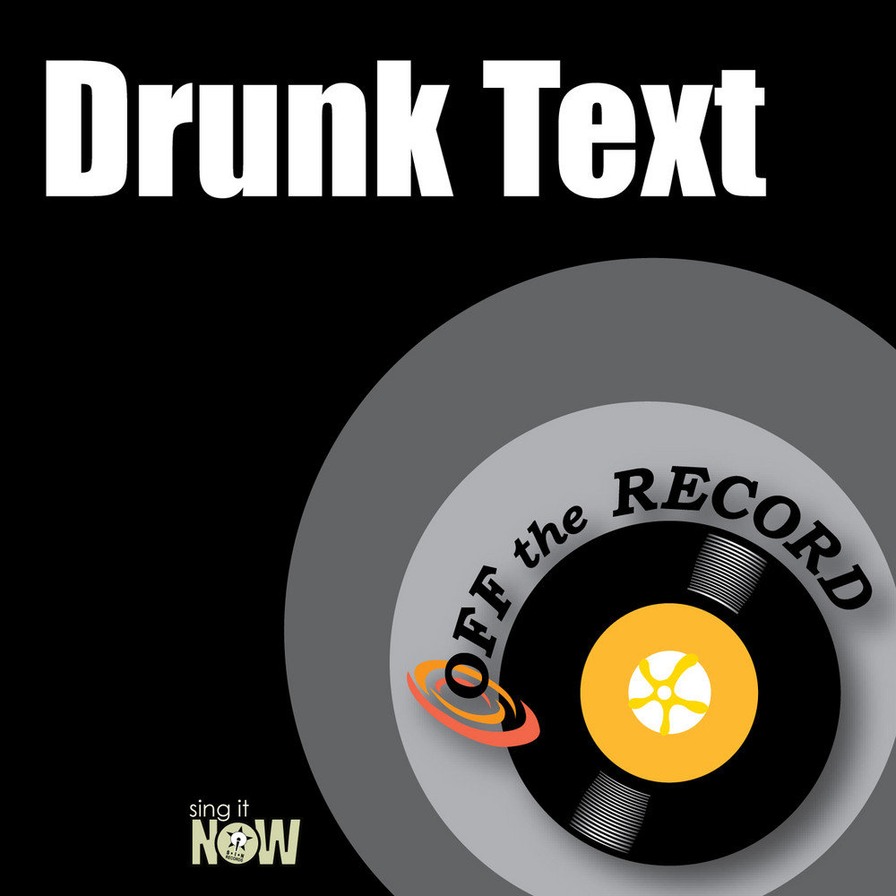 Drunk music. Drunk text.