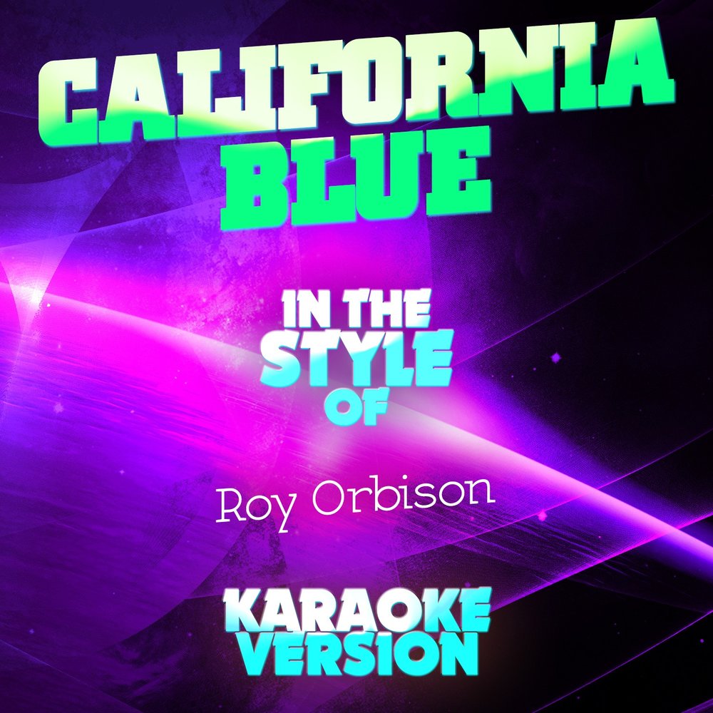 Roy Orbison, Neil Sedaka. Караоке Калифорния. California Blue.