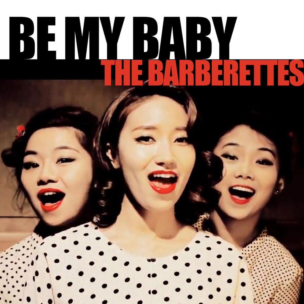 My baby. Barberettes. Be my Baby.