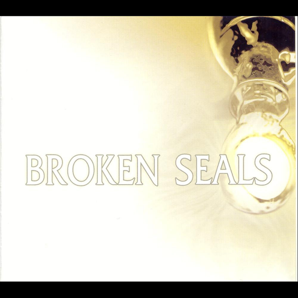 Broken Seal. Seal Break. Breaking kind