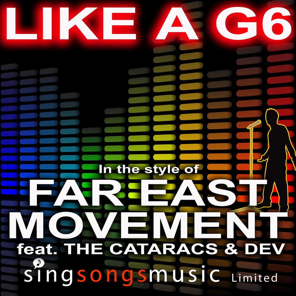 Like a g6 the cataracs. Like a g6 far East Movement feat. The Cataracs, Dev. Far East Movement ft. The Cataracs, Dev. Far East Movement like a g6. Far East Movement ft. The Cataracs, Dev - like a g6.