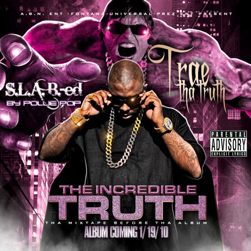 Somebody s child. Trae the Truth. A.S.A.L.A. Trae Tha Truth bring the Pain.