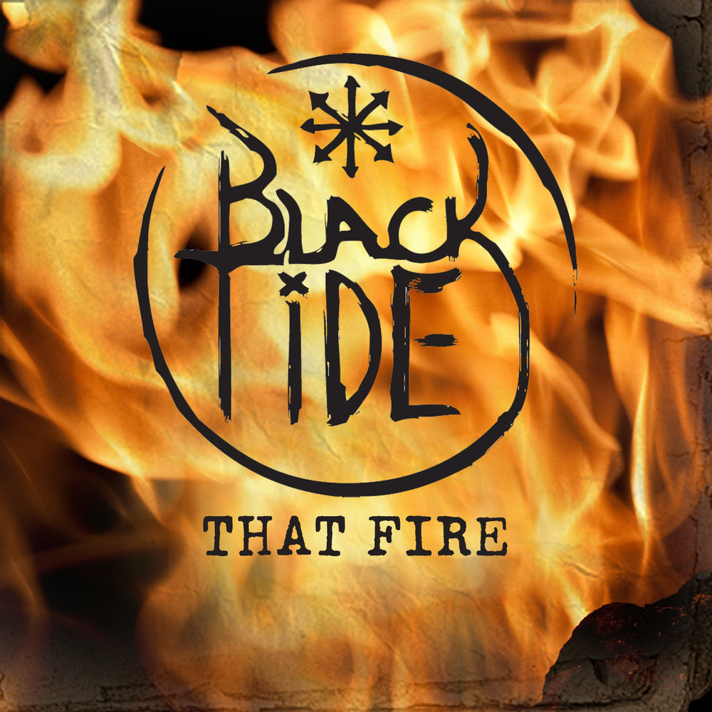 Блэк фаер песня. Black Tide. Black Fire песня.