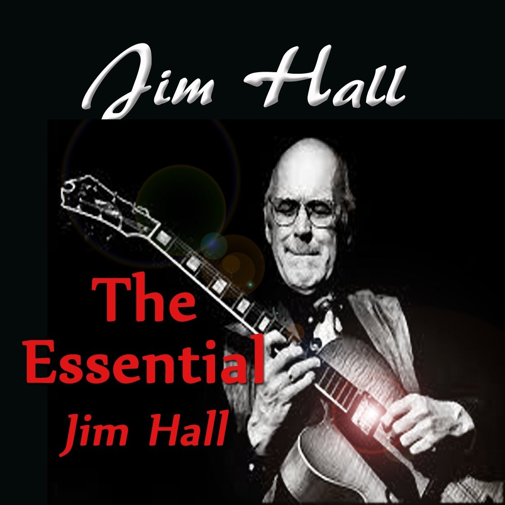 Jim Hall. Jimmy Hall. The Paul Desmond Quartet with Jim Hall. Jim Hall - concierto. Hall слушать