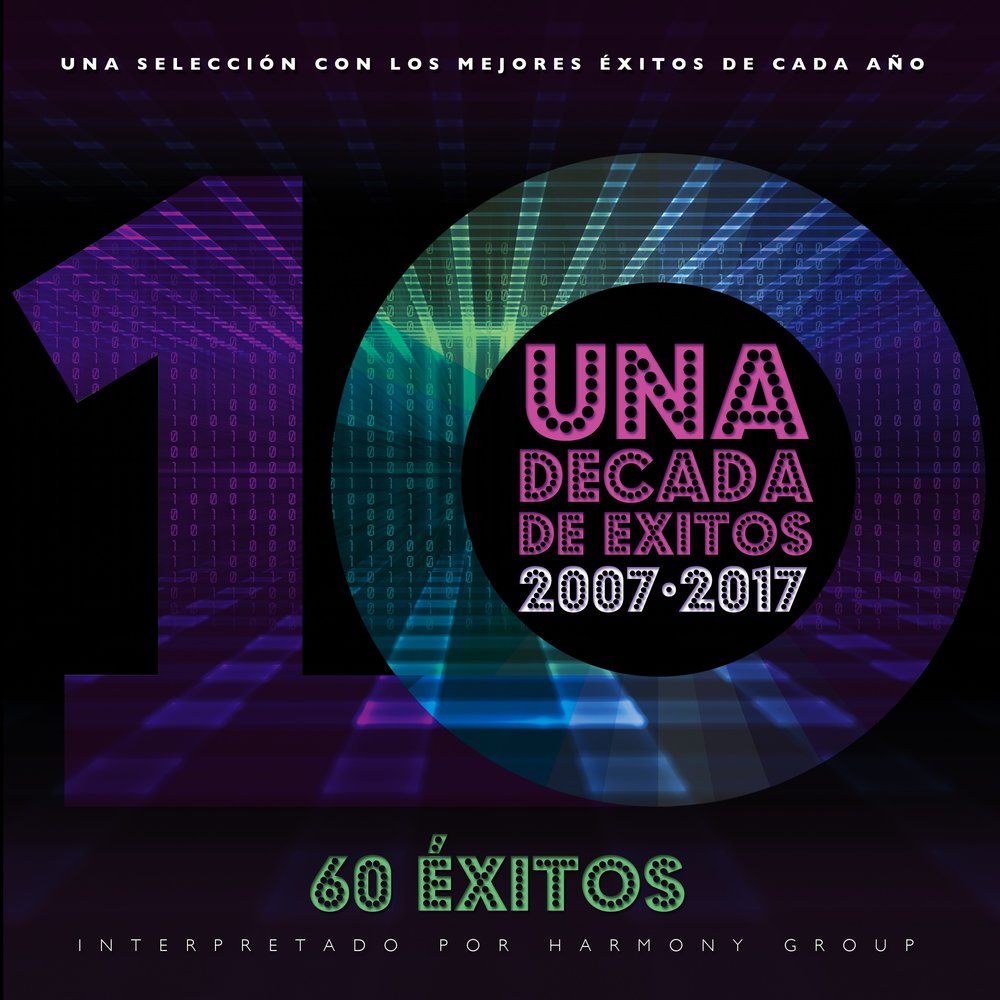   The Harmony Group - Una Decada de Exitos 2007 - 2017 M1000x1000