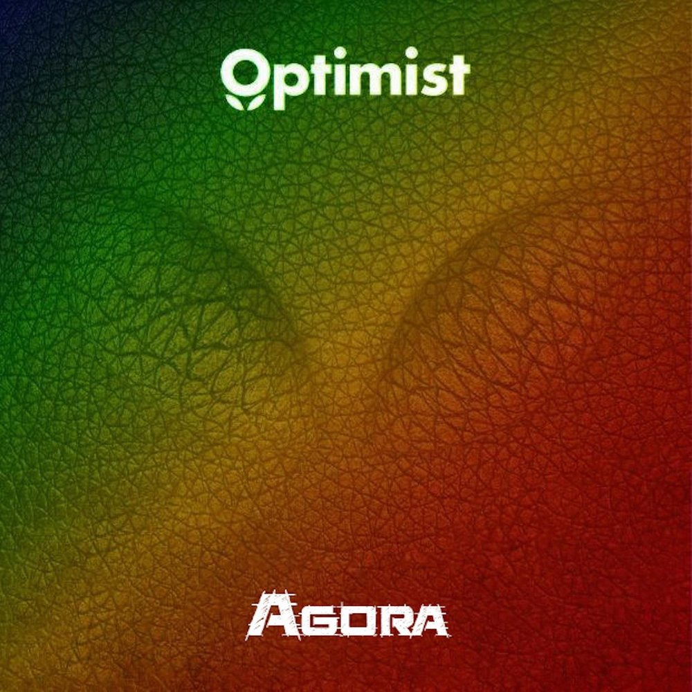 Оптимист слушать. Agora слушать. Оптимист обложка альбома. Optimist_Music. Agora - Montayo.