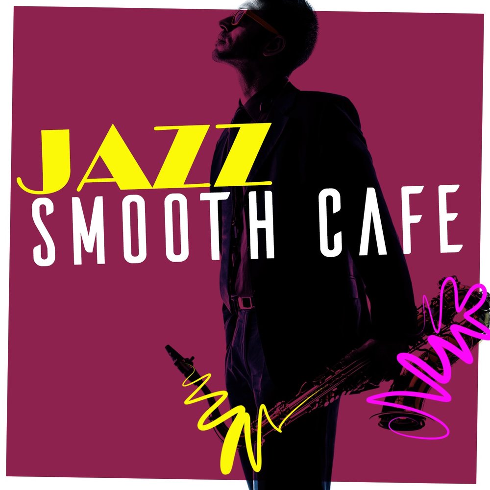 Песня smooth rest Cafe. Smooth rest Cafe история. Angel Storm smooth Cafe Lounge Mix. He not jazz