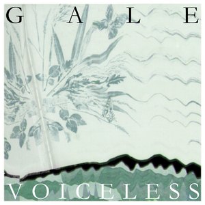 Gale - Voiceless
