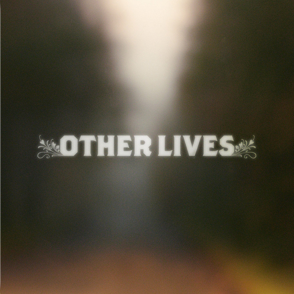 Is there life on other. The Lives of others. Speed is Life фотоальбом. Other Lives for 12 текст. Other Lives - for 12.