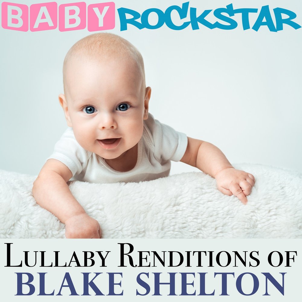 Песни baby back. Rockstar Baby. Baby"s Lullaby. Rock Star Baby. Песни Baby.