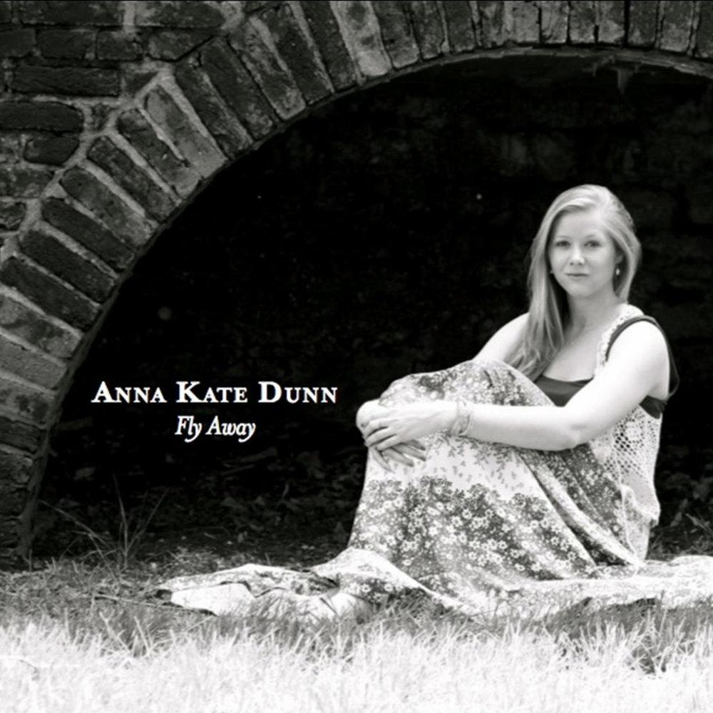 Anna Kate Dunn альбом Fly Away слушать онлайн бесплатно на Яндекс Музыке в ...