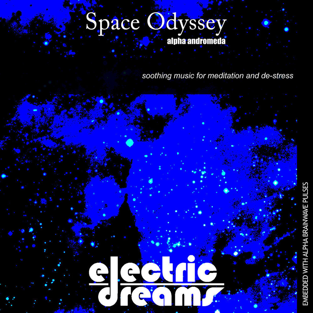 Спейс музыка слушать. Electric Odyssey. Space Odyssey слушать. Космическая Одиссея музыка. Andromeda Dreams.