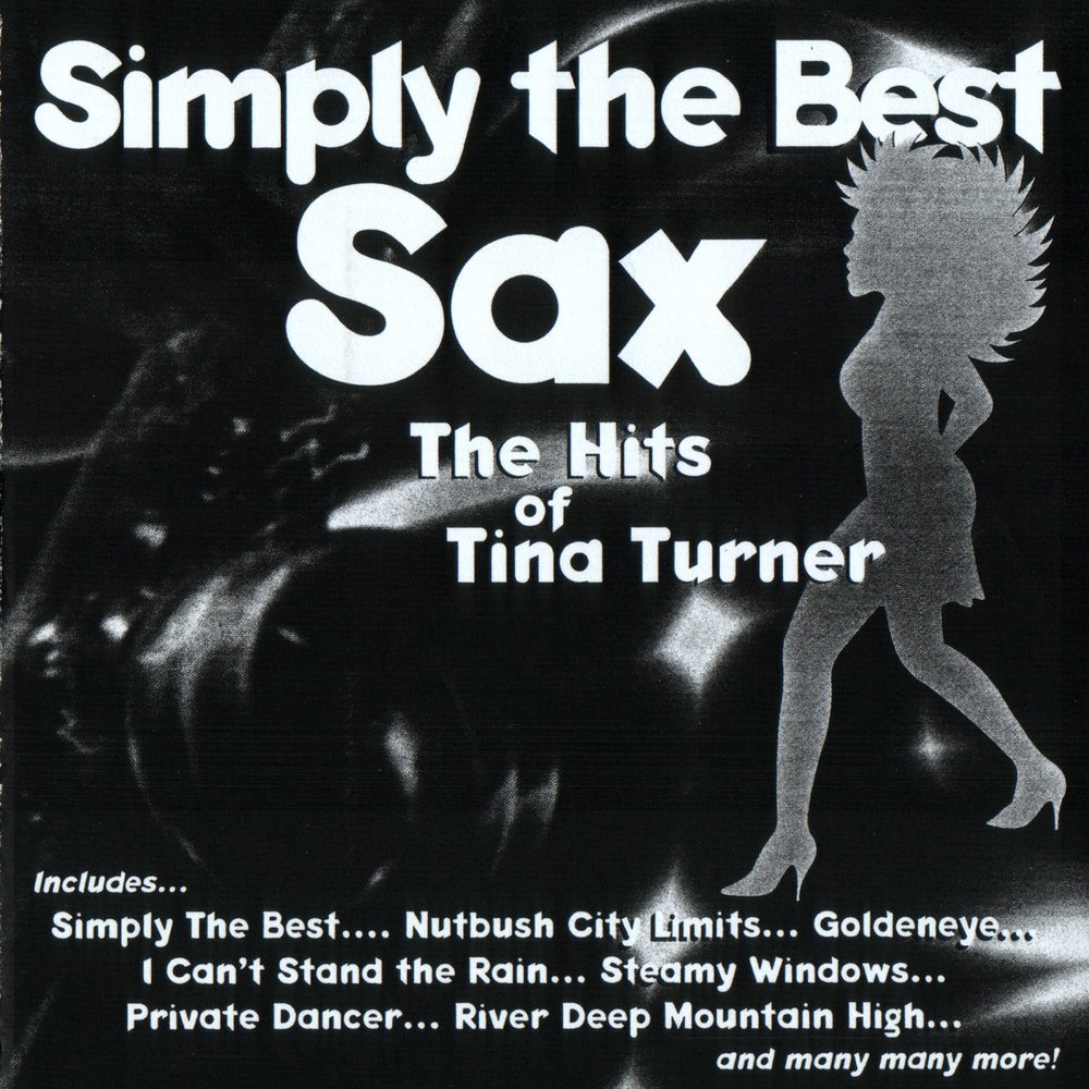 Simply the best tina. The best Hits of Tina Turner. Simply the best (Tina Turner album).