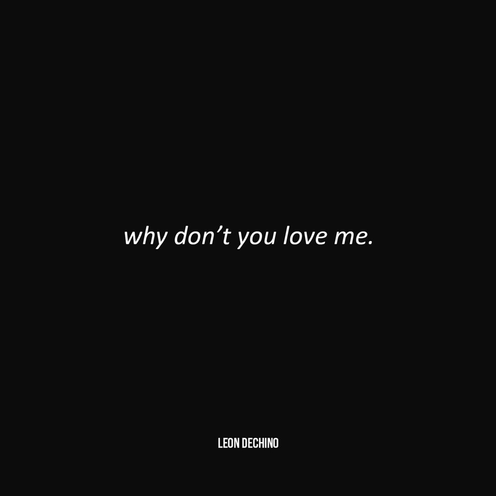 You don t love me. You don't Love me. Надписи. Надпись dont Love. I Love you. Песня you don't Love me.