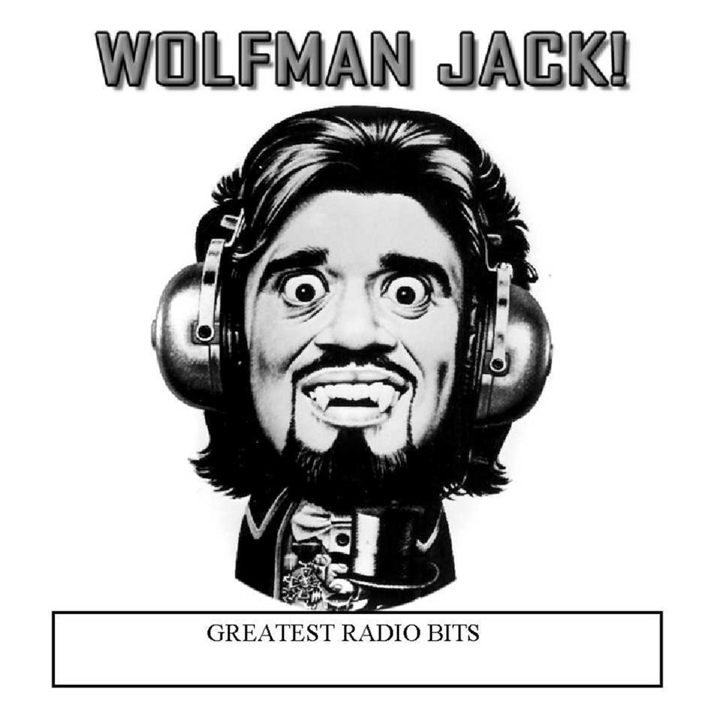 Listen jack. Вулфман Джек. Wack Jack. Classic Rock Wolfman Jack.