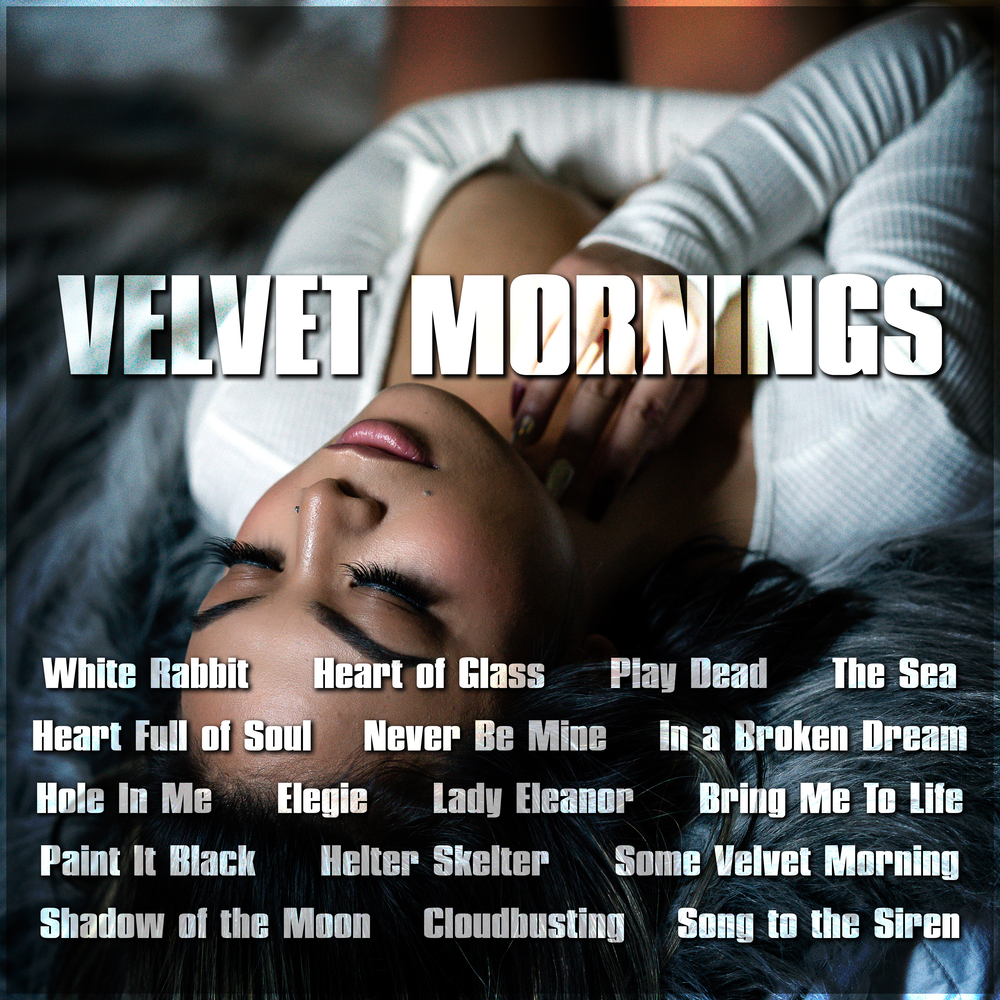 Velvet mornings. Some Velvet morning.