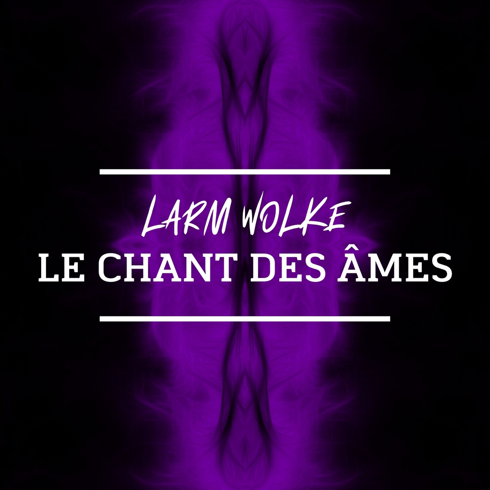 Le chant des. Larm Wolke. Lärm Band.