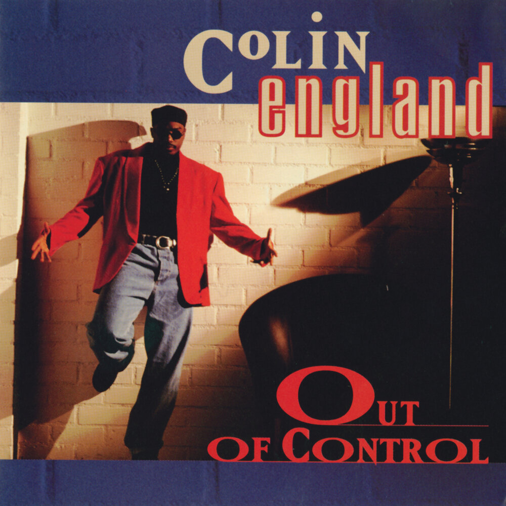 England слушать. Out of Control 1993. Colins музыка.