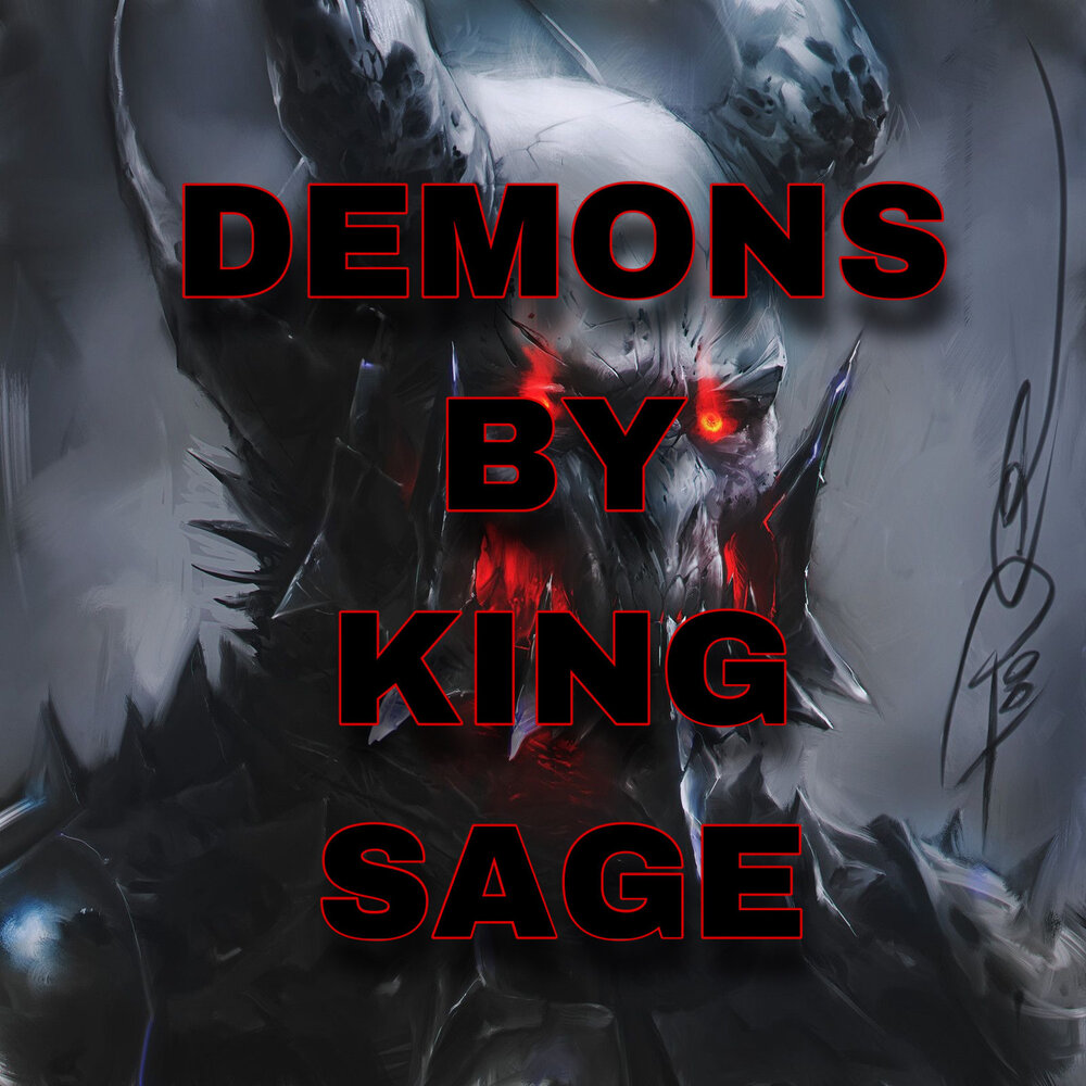 Demon Sage сын. Demon_Sage цитаты. Парадокс Кинга. Музон King Demons.