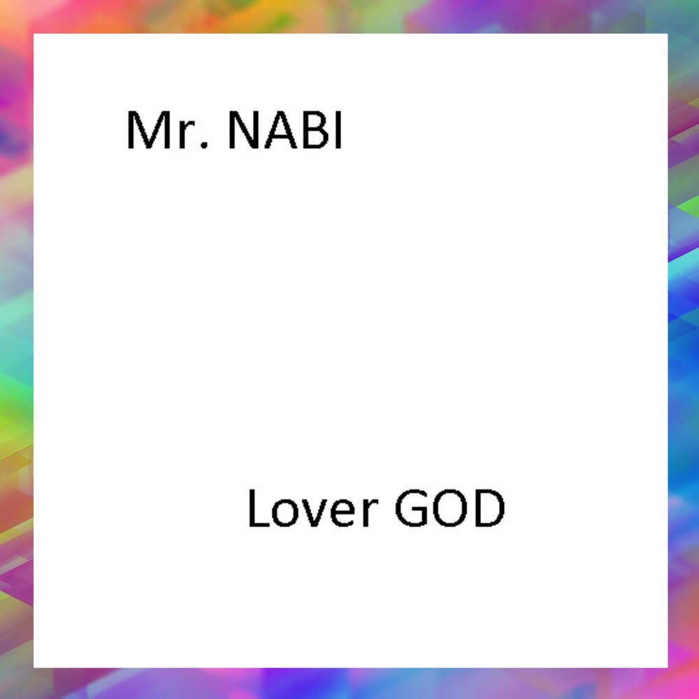 Mr Nabi how are you. Do you Love God Ben.