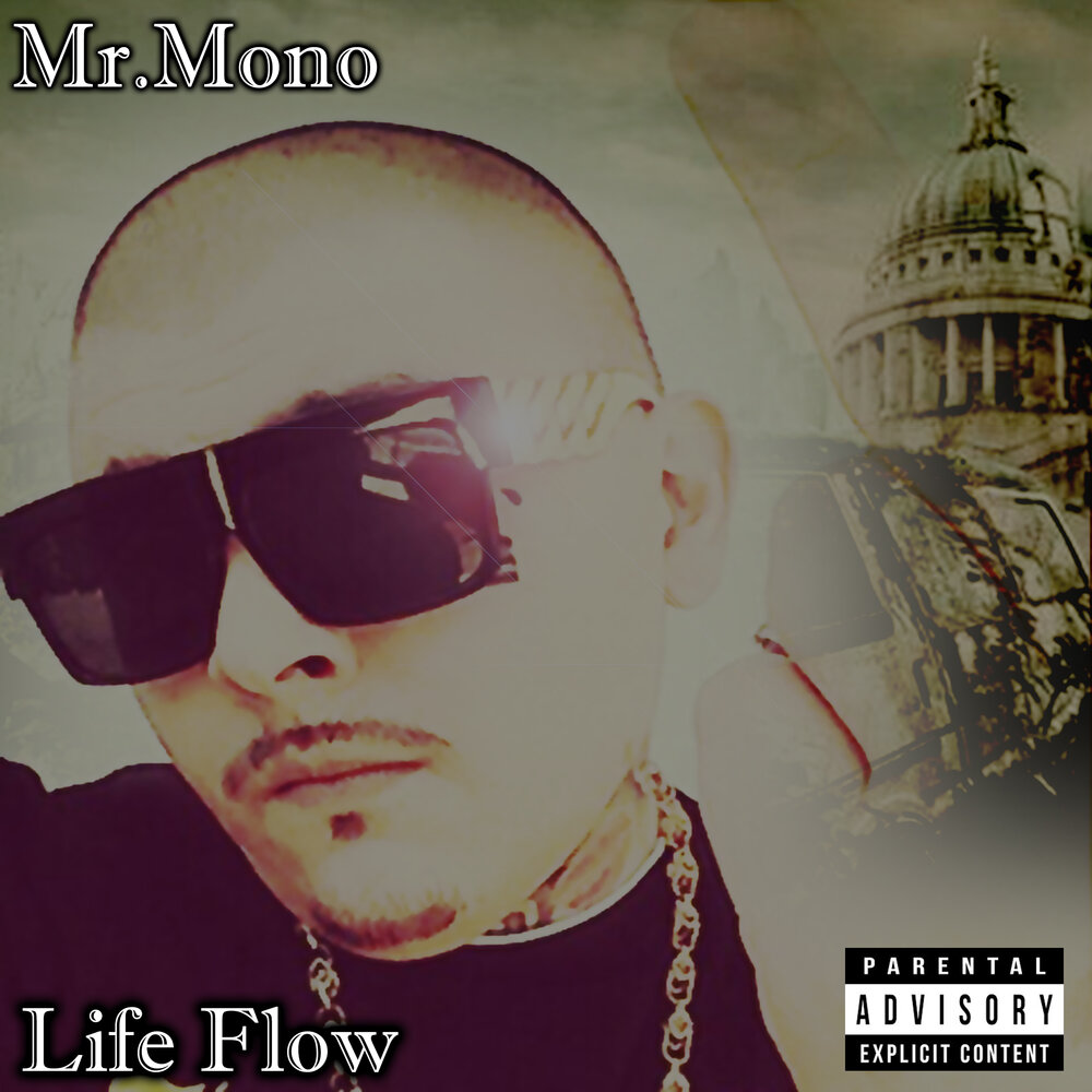 Моно альбомы. Mono Life in mono. Flow of Life. Mister Flow. Моно лайф ин моно ютуб.