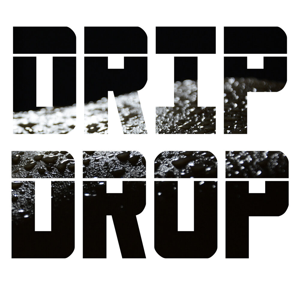 Дроп музыка слушать. Drip Drop минус. Drop слово. Дрип дроп текст. Drip Drop 2010.
