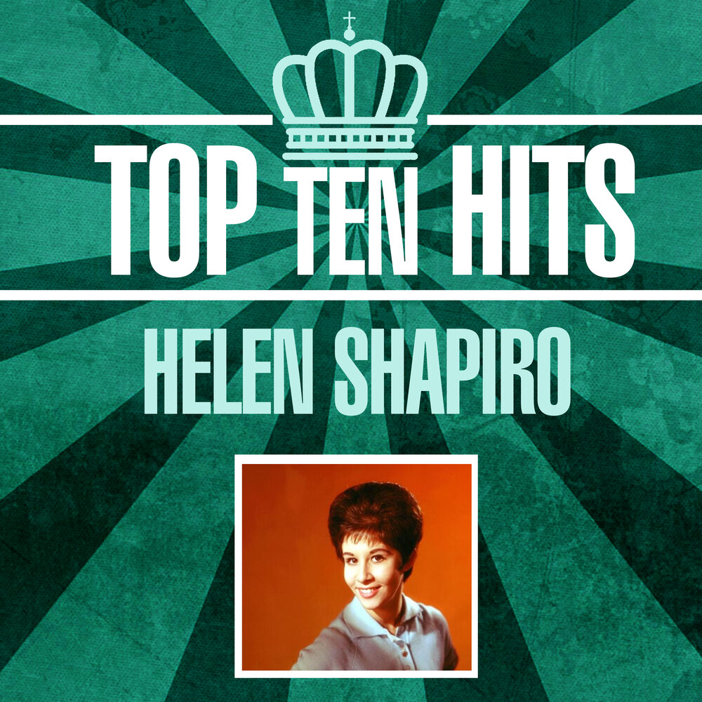 Helen said to me. Хелен Шапиро. Helen Shapiro.