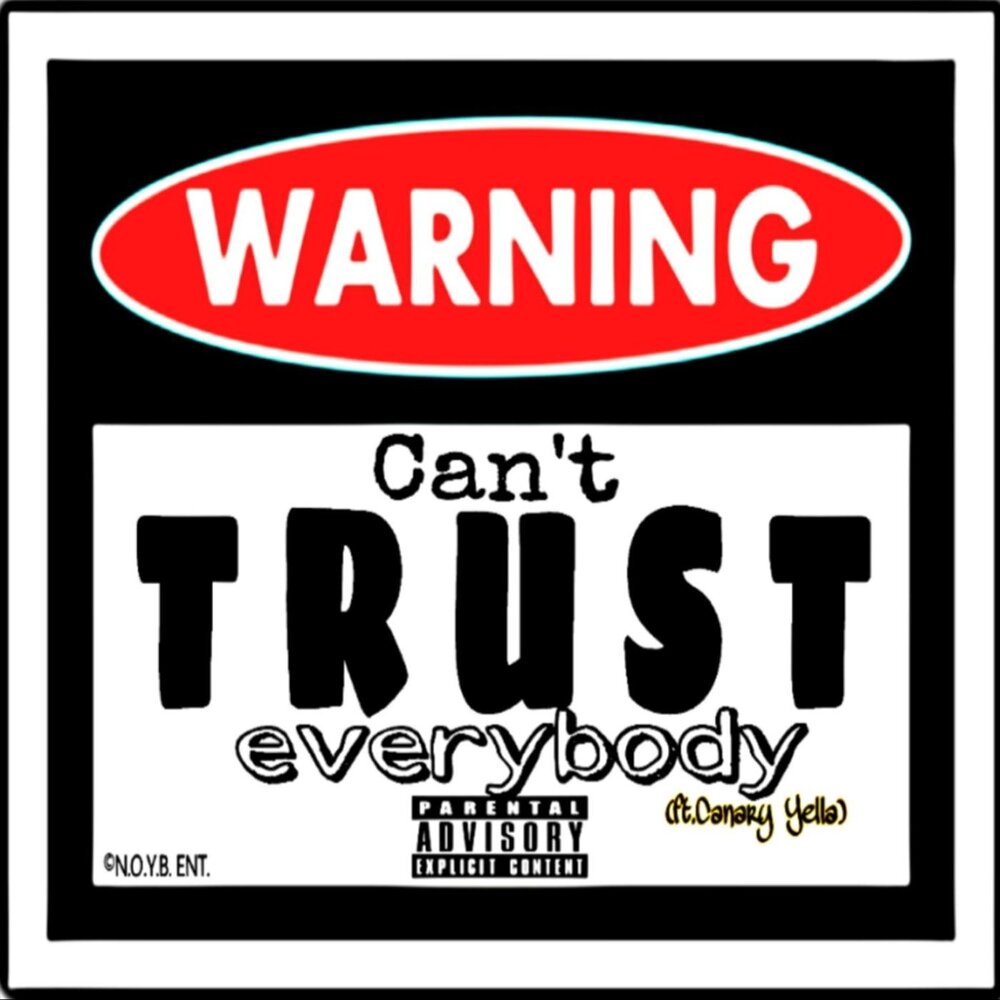 Trust everyone. Cant warn.