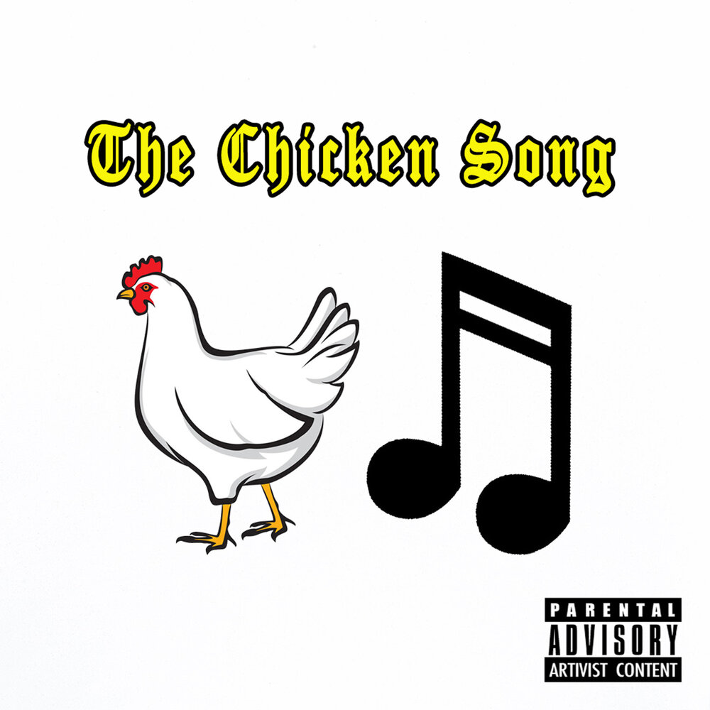 Курица песня слушать. Чикен Сонг. Песня Chicken. Чикен Сонг песня. Куриная песня.