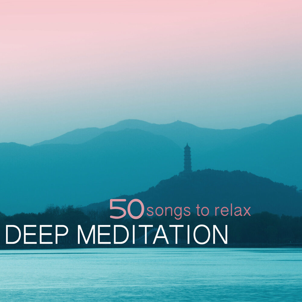 Deep meditation. Deep Relaxation. Deep Relax.