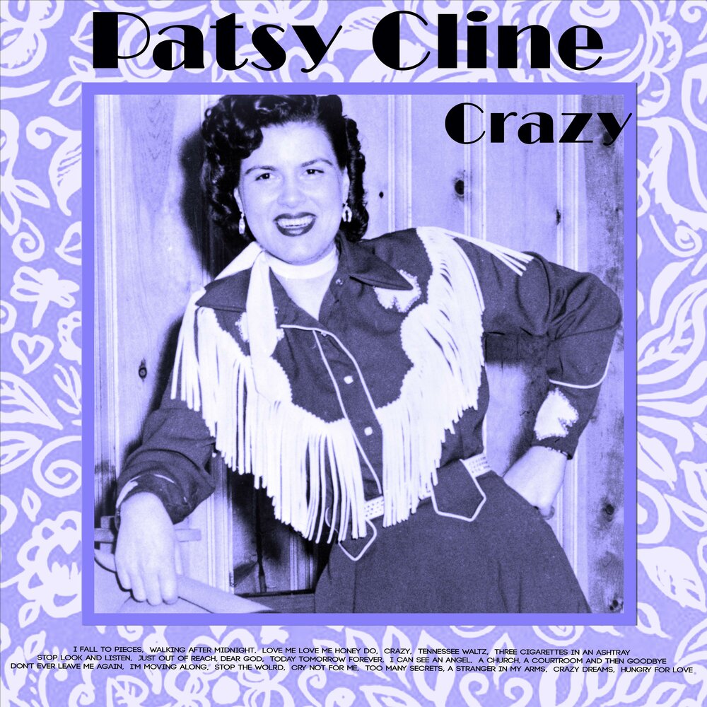 Пэтси клайн. Cline crazy. Пэтси клайн crazy. Patsy cline showcase. Patsy cline crazy слушать.