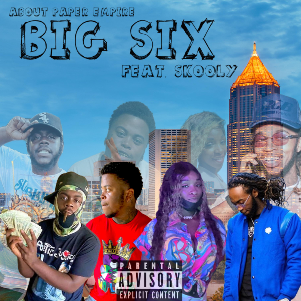 6 feat. The big Six. Skooly.