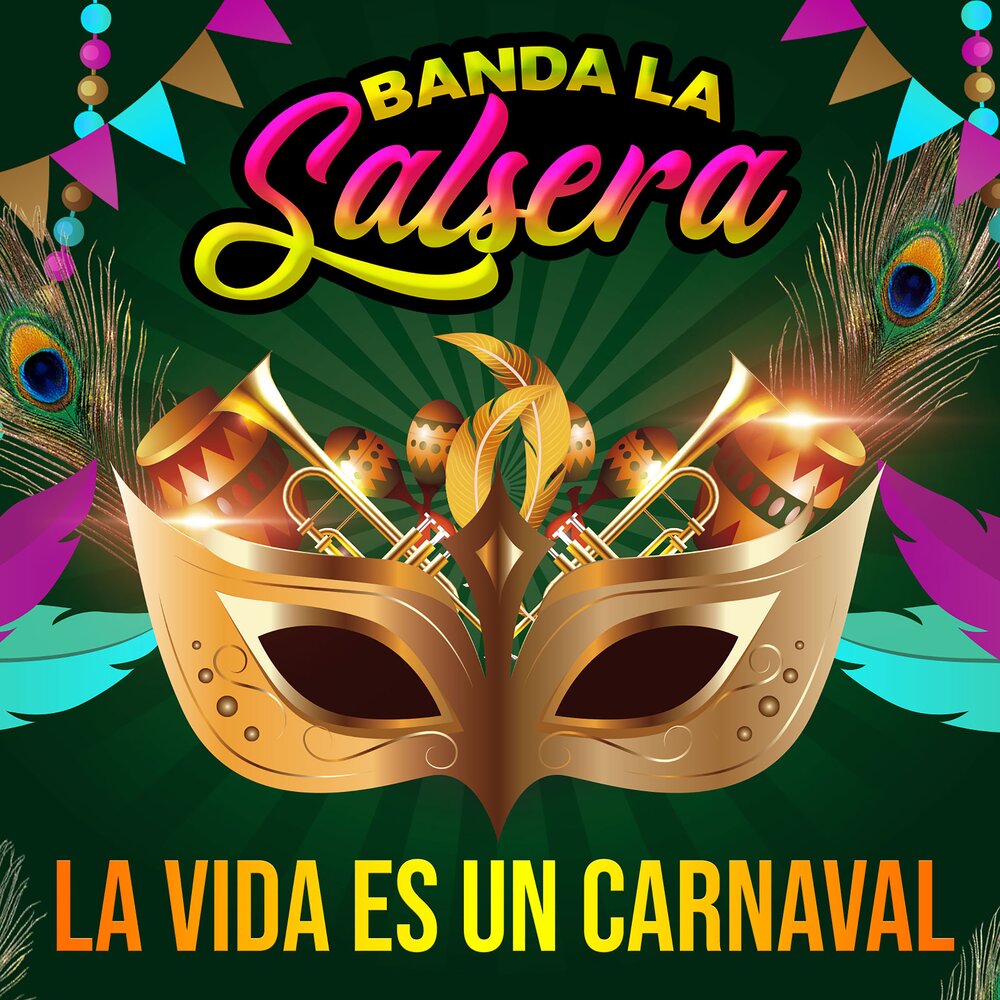 La vida es carnaval