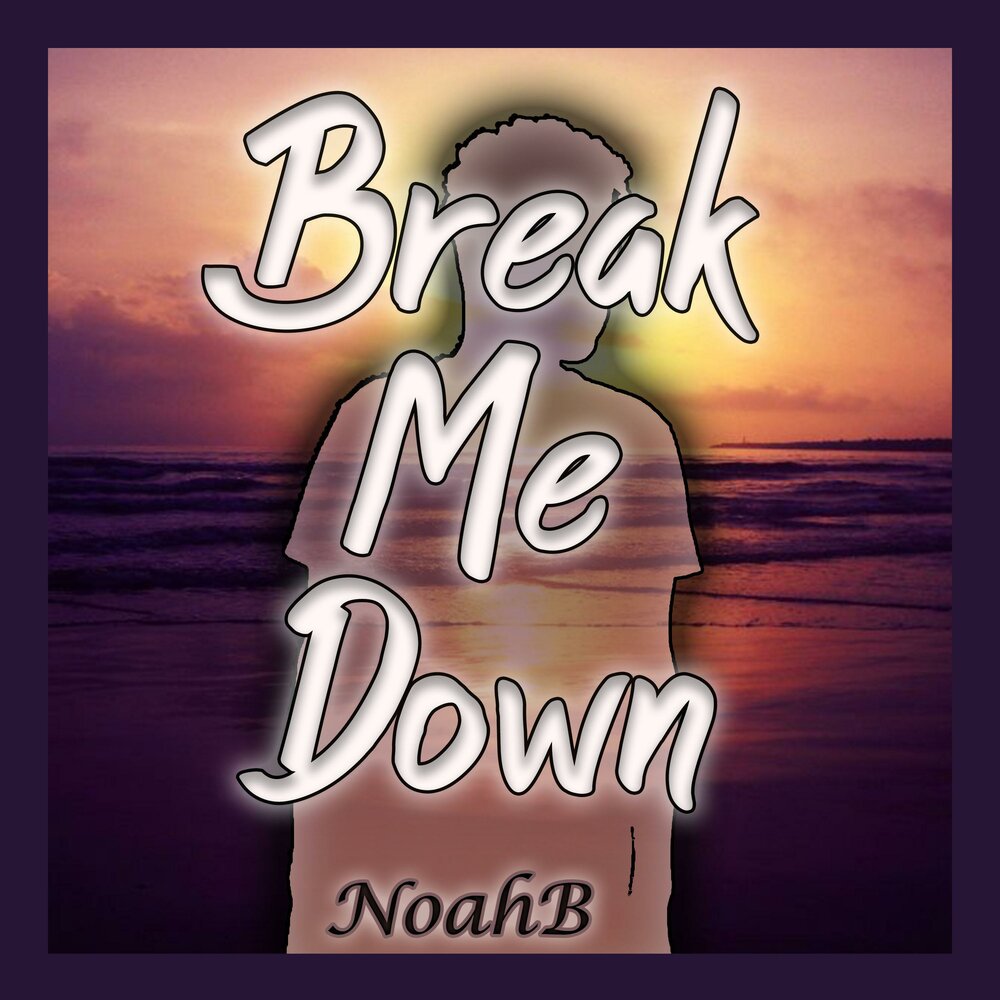 Break me down перевод