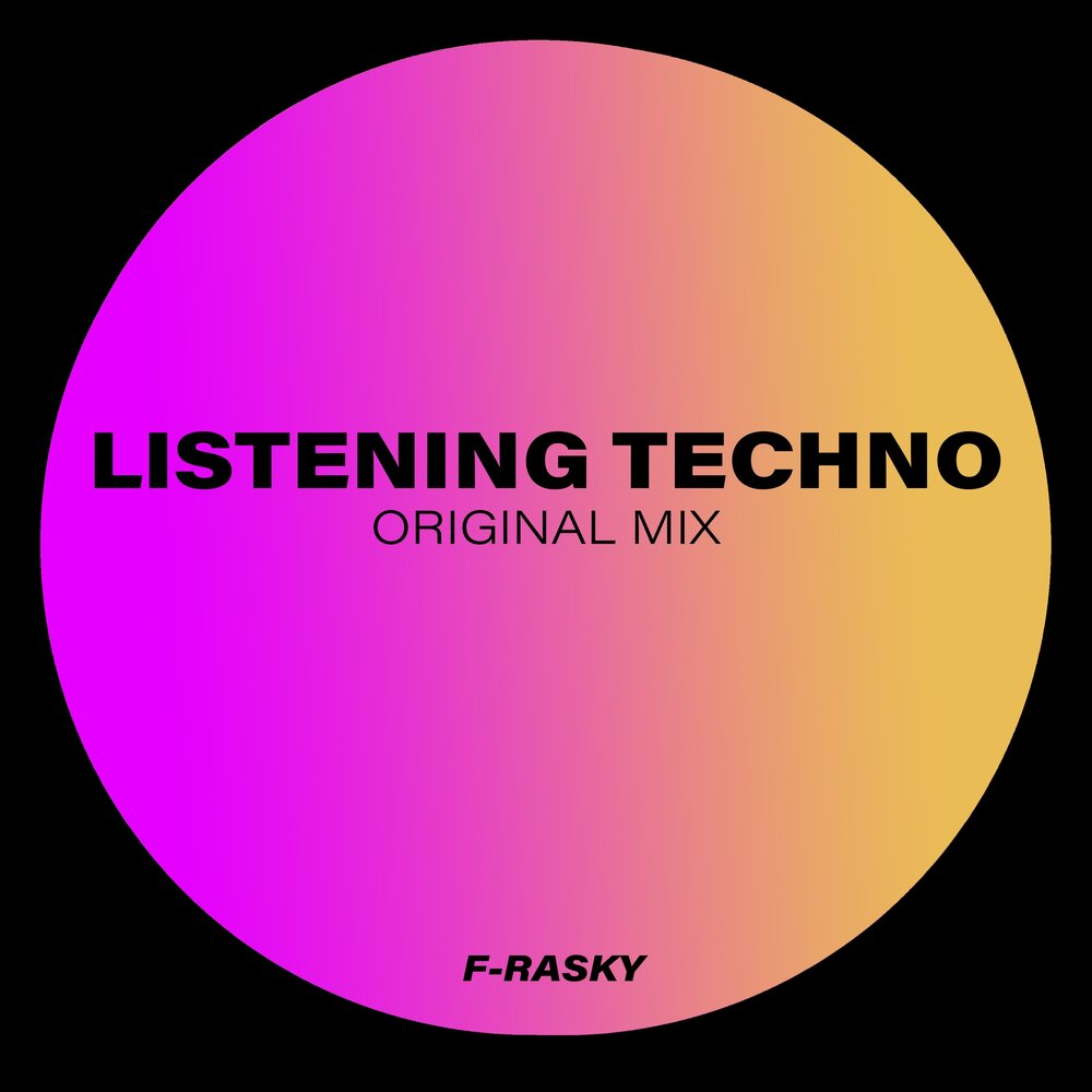 Techno listen