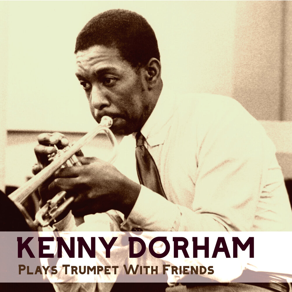 Dorhan. Kenny Dorham Soul support.