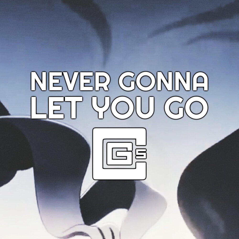 Gonna let you go. Tina moore never gonna let you go. never gonna let you исполнитель. opinions cg5 обложка. never never let you go.